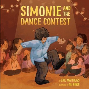 Simonie and the Dance Contest - by  Gail Matthews (Paperback) - 1 of 1