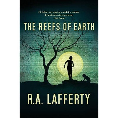 The Reefs of Earth - by  R a Lafferty (Paperback)