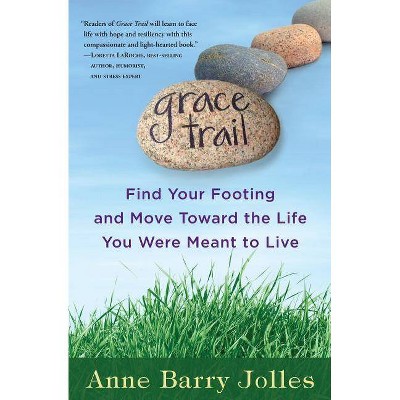 Grace Trail - by  Anne Barry Jolles (Paperback)