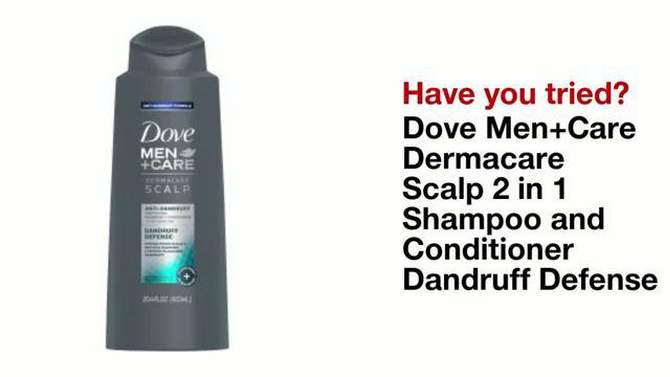 Dove Men+Care 2-in-1 Anti-Dandruff Shampoo and Conditioner - 20.4 fl oz, 2 of 10, play video