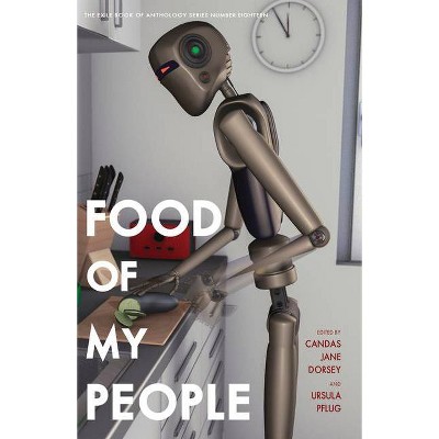 Food of My People - (Exile Book of Anthology) by  Candas Jane Dorsey & Ursula Pflug (Paperback)