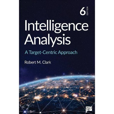 Intelligence Analysis - 6th Edition by  Robert M Clark (Paperback)