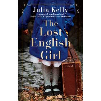 The Lost English Girl - by  Julia Kelly (Paperback)