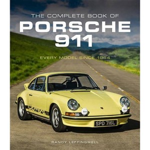 The Complete Book of Porsche 911 - by  Randy Leffingwell (Hardcover) - 1 of 1