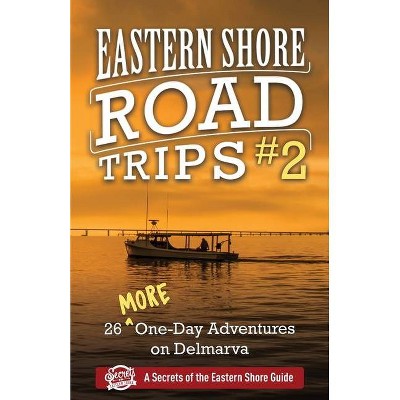 Eastern Shore Road Trips (Vol. 2) - by  Jim Duffy (Paperback)