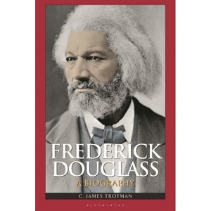 Frederick Douglass - (Greenwood Biographies) by  C Trotman (Hardcover) - 1 of 1