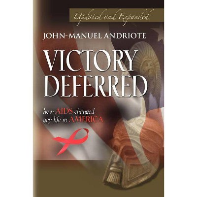 Victory Deferred - by  John-Manuel Andriote (Paperback)