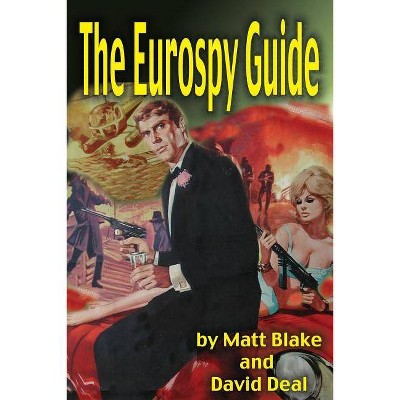 Eurospy Guide - by  David Deal & Matt Blake (Paperback)