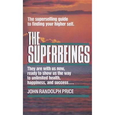 The Superbeings - by  John Randolph Price (Paperback)