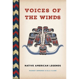 Voices of the Winds - by  Margot Edmonds & Ella Clark (Hardcover) - 1 of 1