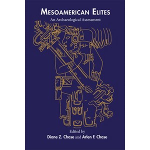 Mesoamerican Elites - by  Diane Z Chase & Arlen F Chase (Paperback) - 1 of 1