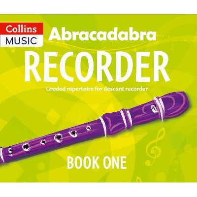 Abracadabra Recorder Book 1 (Pupil's Book) - by  A & C Black Publishers Ltd (Paperback)