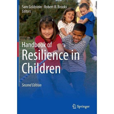 Handbook of Resilience in Children - 2nd Edition by  Sam Goldstein & Robert B Brooks (Paperback)