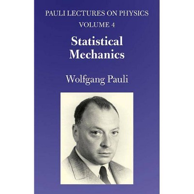  Statistical Mechanics, Volume 4 - (Dover Books on Physics) by  Wolfgang Pauli (Paperback) 