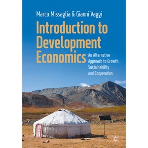 Introduction to Development Economics - by  Marco Missaglia & Gianni Vaggi (Paperback) - 1 of 1