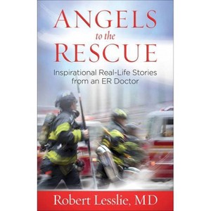 Angels to the Rescue - by  Robert D Lesslie (Paperback) - 1 of 1