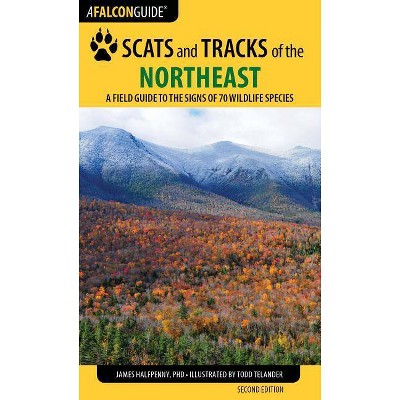 Scats and Tracks of the Northeast - 2nd Edition by  James Halfpenny & James Bruchac (Paperback)