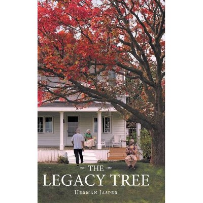 The Legacy Tree - by  Herman Jasper (Hardcover)