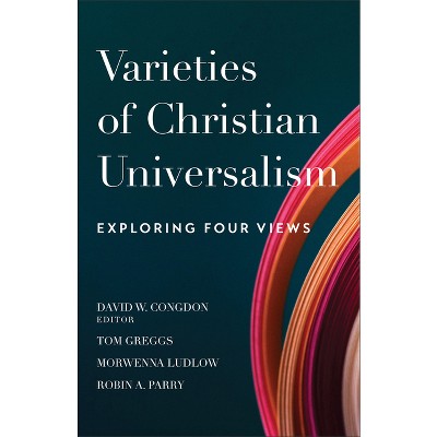 Varieties of Christian Universalism - by  David W Ed Congdon (Hardcover)