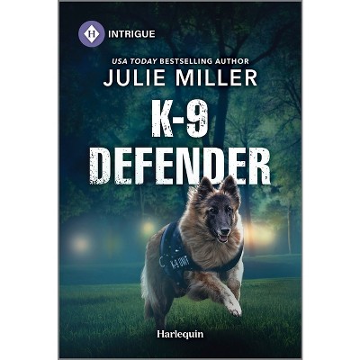K-9 Defender - (Protectors at K-9 Ranch) by  Julie Miller (Paperback)