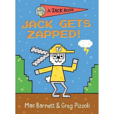 Jack Gets Zapped! - (Jack Book) by  Mac Barnett (Hardcover)