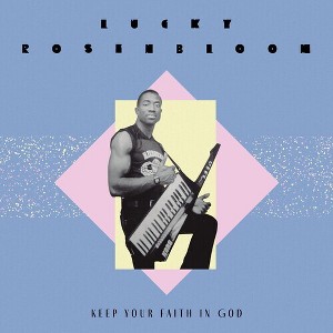 Lucky Rosenbloom - Keep Your Faith In God / Just Give It All To Christ (vinyl 7 inch single) - 1 of 1