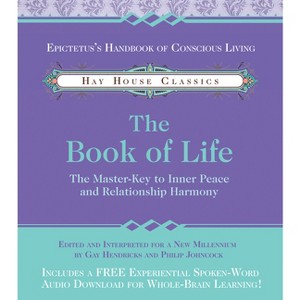 The Book of Life - by  Gay Hendricks & Phillip Johncock (Paperback) - 1 of 1