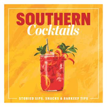 Southern Cocktails - by  The Editors of Southern Living (Hardcover)