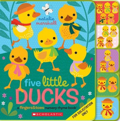Five Little Ducks: A Fingers & Toes Nursery Rhyme Book - (Fingers & Toes Nursery Rhymes) by  Natalie Marshall (Board Book)