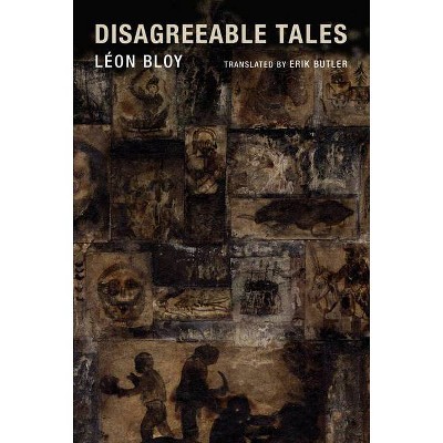 Disagreeable Tales - by  Léon Bloy (Paperback)