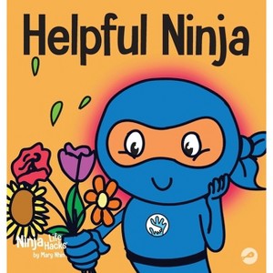 Helpful Ninja - (Ninja Life Hacks) by  Mary Nhin (Hardcover) - 1 of 1