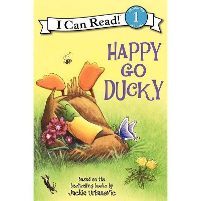 Happy Go Ducky - (I Can Read Level 1) by  Jackie Urbanovic (Hardcover)