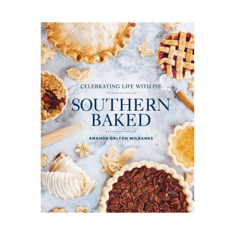 Southern Baked - by  Amanda Wilbanks (Hardcover), 1 of 2