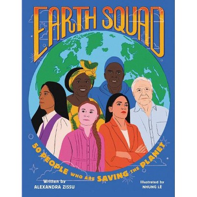 Earth Squad - by  Alexandra Zissu (Hardcover)