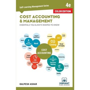 Cost Accounting and Management Essentials You Always Wanted To Know (Color) - (Self-Learning Management) by  Vibrant Publishers (Paperback) - 1 of 1
