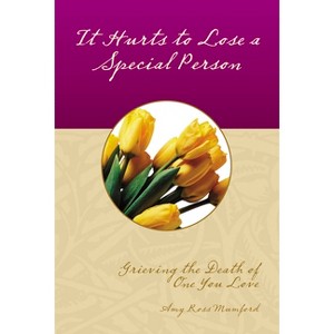 It Hurts to Lose a Special Person - (Keepsake Mailable Book) by  Amy Ross Mumford (Paperback) - 1 of 1
