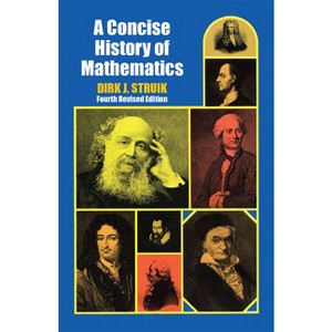 A Concise History of Mathematics - (Dover Books on Mathematics) 4th Edition by  Dirk J Struik (Paperback) - 1 of 1