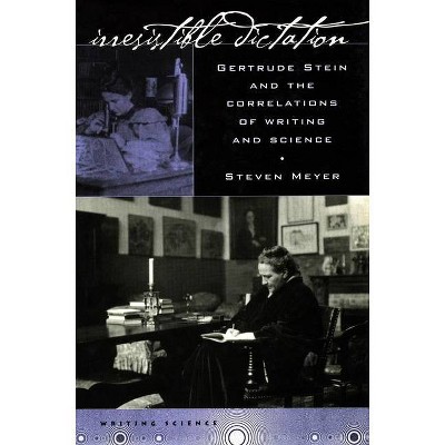 Irresistible Dictation - (Writing Science) by  Steven Meyer (Paperback)