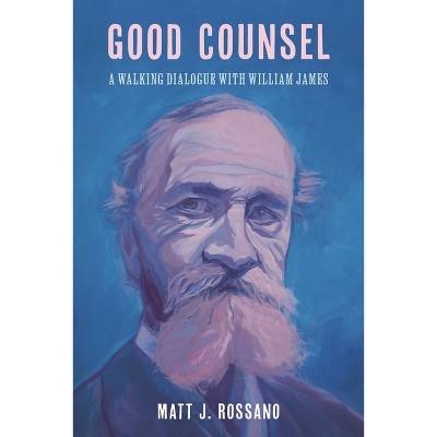 Good Counsel - by  Matt J Rossano (Paperback)