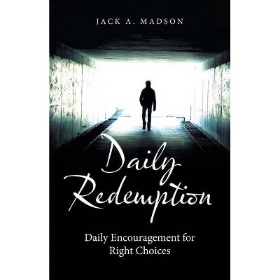 Daily Redemption - by  Jack A Madson (Paperback)