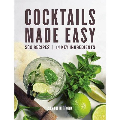 Cocktails Made Easy - by  Simon Difford (Paperback)