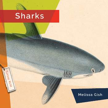Sharks - by  Melissa Gish (Paperback)
