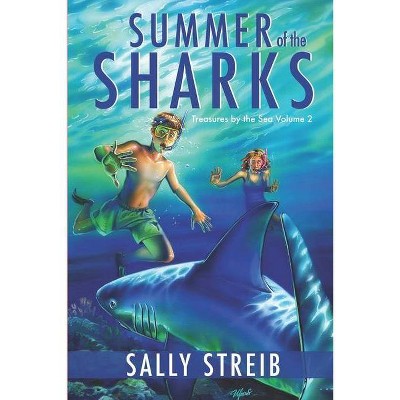 Summer of the Sharks - (Treasures by the Sea) by  Sally Streib (Paperback)