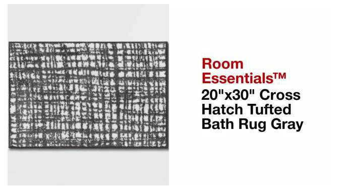 20&#34;x30&#34; Cross Hatch Tufted Bath Rug Gray - Room Essentials&#8482;, 2 of 7, play video