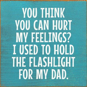 Slickblue Funny Memory Sign – 7x7 Wood Decor Funny Father Memory Quote – Great Gift for Dads or Sons, Color Options - 1 of 3