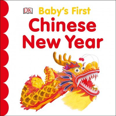 Baby's First Chinese New Year - (Baby's First Holidays) by  DK (Board Book)