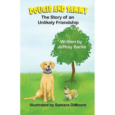 Dougie and Sammy - by  Jeffrey Barile (Paperback)