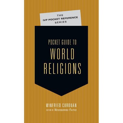 Pocket Guide to World Religions - (IVP Pocket Reference) by  Winfried Corduan (Paperback)