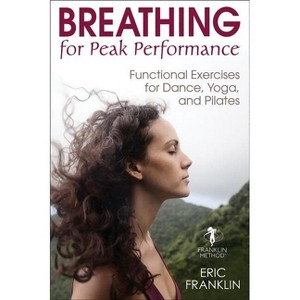 Breathing for Peak Performance - by  Eric Franklin (Hardcover) - 1 of 1