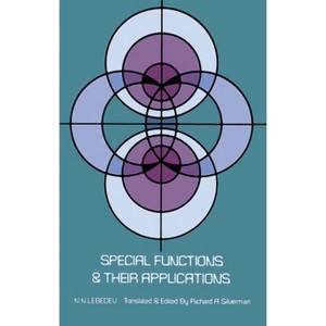 Special Functions & Their Applications - (Dover Books on Mathematics) by  N N Lebedev (Paperback) - 1 of 1